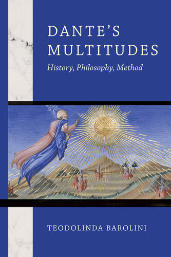 Dante's Multitudes: History, Philosophy, Method (William and Katherine Devers Series in Dante and Medieval Italian Literature) (PDF/EPUB Version)