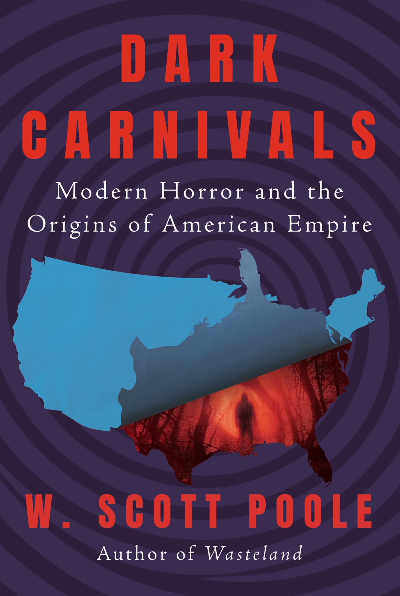 Dark Carnivals: Modern Horror and the Origins of American Empire (PDF/EPUB Version)