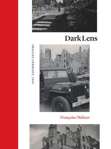 Dark Lens : Imaging Germany, 1945 (PDF/EPUB Version)
