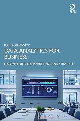 Data Analytics for Business: Lessons for Sales, Marketing, and Strategy (PDF/EPUB Version)