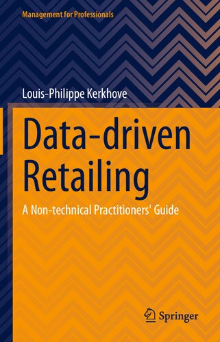 Data-driven Retailing: A Non-technical Practitioners' Guide (Management for Professionals) (PDF/EPUB Version)