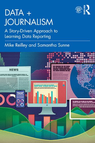 Data + Journalism: A Story-Driven Approach to Learning Data Reporting (PDF/EPUB Version)