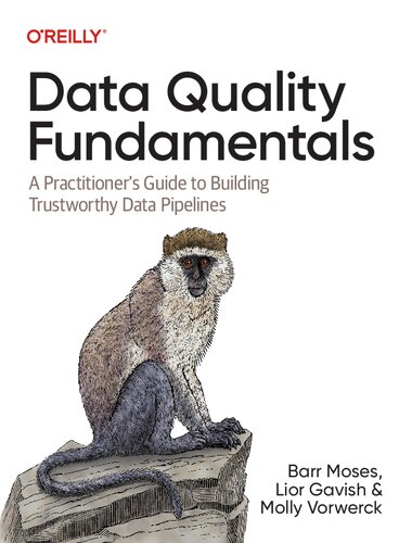 Data Quality Fundamentals: A Practitioner's Guide to Building Trustworthy Data Pipelines (PDF/EPUB Version)