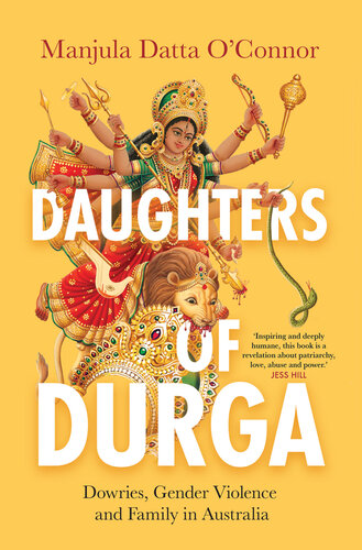 Daughters of Durga: Dowries, Gender Violence and Family in Australia (PDF/EPUB Version)