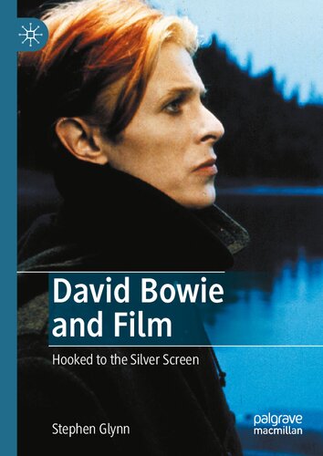 David Bowie and Film: Hooked to the Silver Screen (PDF/EPUB Version)