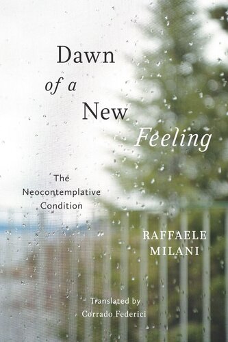 Dawn of a New Feeling: The Neocontemplative Condition (PDF/EPUB Version)