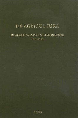 De Agricultura: In Memoriam Pieter Willem de Neeve (PDF/EPUB Version)
