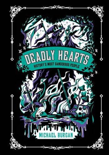 Deadly Hearts: History's Most Dangerous People (PDF/EPUB Version)