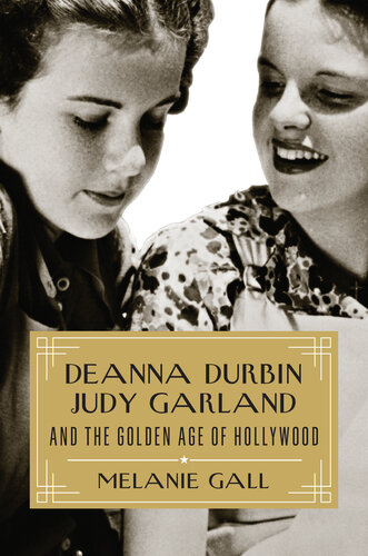 Deanna Durbin, Judy Garland, and the Golden Age of Hollywood (PDF/EPUB Version)