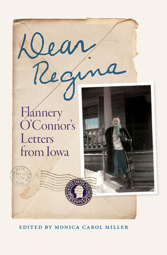Dear Regina: Flannery O'Connor's Letters from Iowa (PDF/EPUB Version)