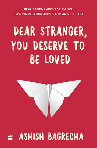 Dear Stranger, You Deserve To Be Loved (PDF/EPUB Version)