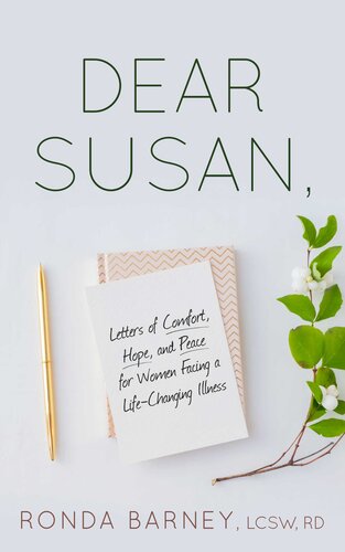 Dear Susan: Letters of Comfort, Hope, and Peace for Women Facing a Life-Changing Illness (PDF/EPUB Version)
