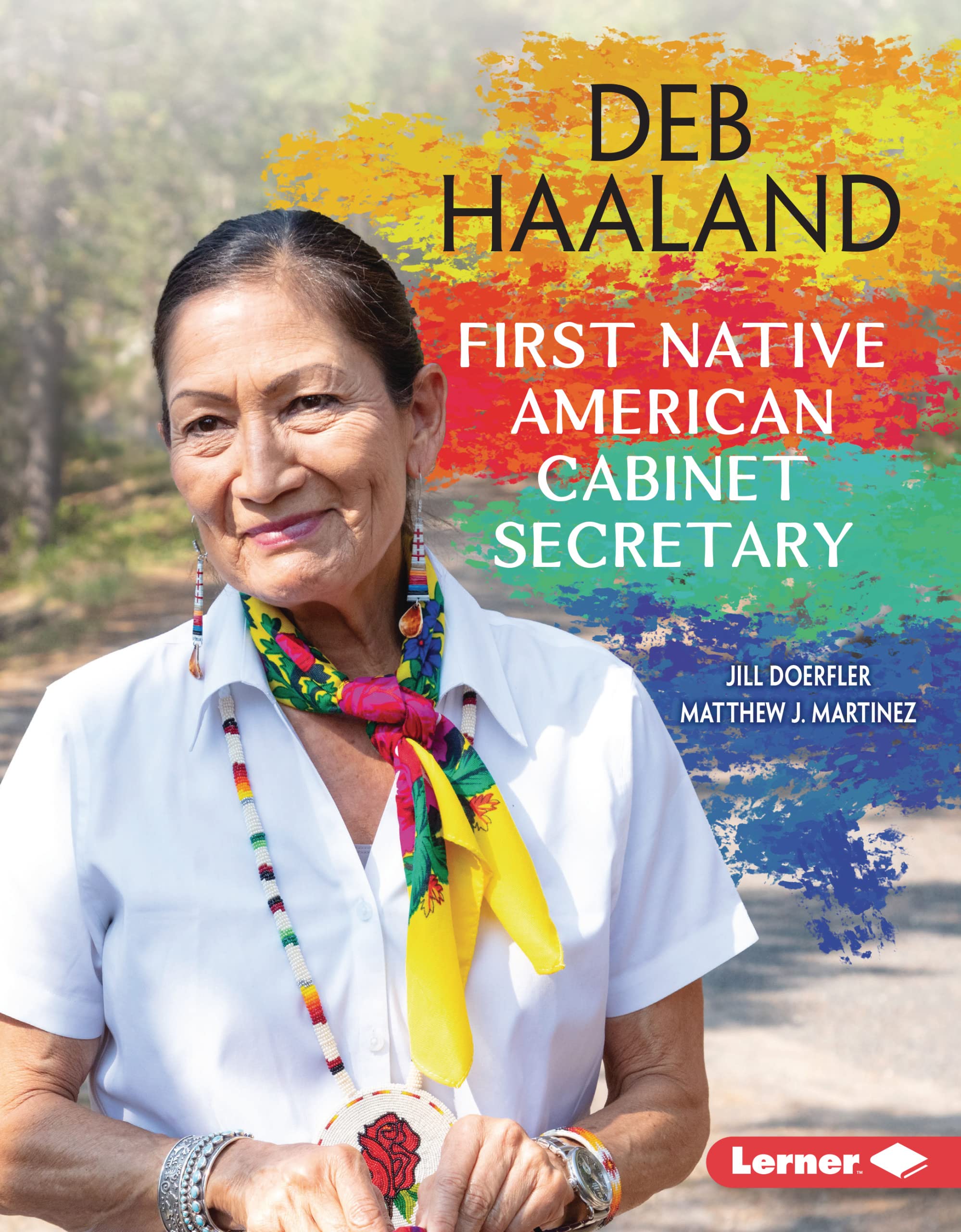 Deb Haaland: First Native American Cabinet Secretary (Gateway Biographies) (PDF/EPUB Version)