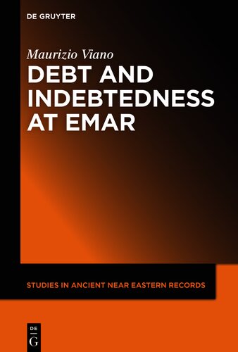 Debt and Indebtedness at Emar (Studies in Ancient Near Eastern Records (SANER), 28) (PDF/EPUB Version)