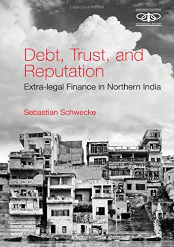 Debt, Trust, and Reputation: Extra-legal Finance in Northern India (PDF/EPUB Version)