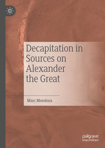 Decapitation in Sources on Alexander the Great (PDF/EPUB Version)