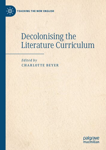 Decolonising the Literature Curriculum (Teaching the New English) (PDF/EPUB Version)