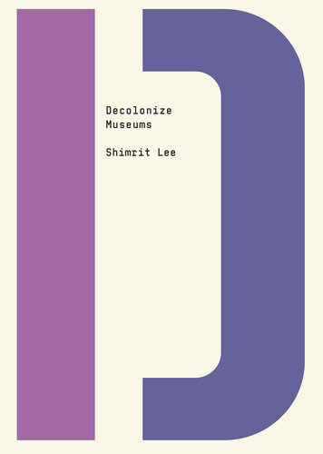 Decolonize Museums (PDF/EPUB Version)