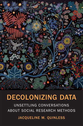 Decolonizing Data: Unsettling Conversations about Social Research Methods (PDF/EPUB Version)