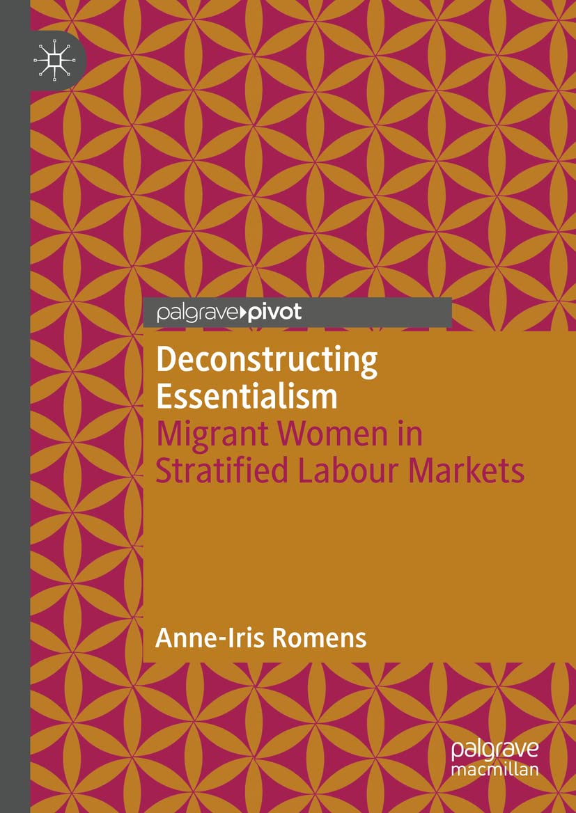 Deconstructing Essentialism: Migrant Women in Stratified Labour Markets (PDF/EPUB Version)