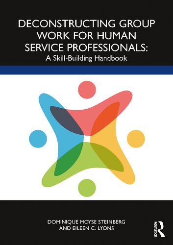 Deconstructing Group Work for Human Service Professionals: A Skill-Building Handbook (PDF/EPUB Version)