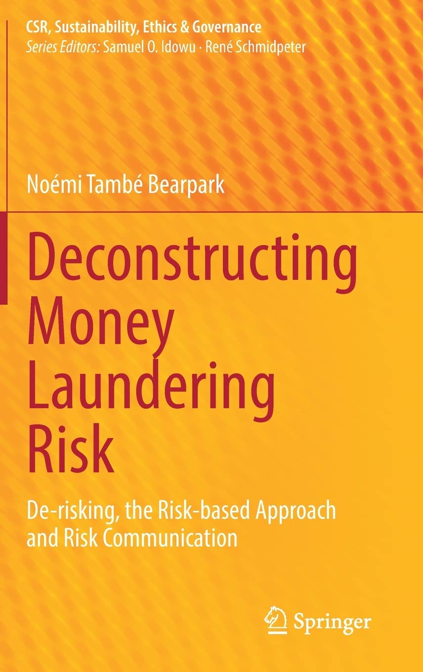Deconstructing Money Laundering Risk: De-risking, the Risk-based Approach and Risk Communication (PDF/EPUB Version)