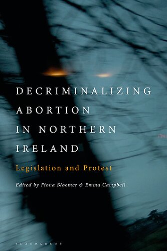 Decriminalizing Abortion in Northern Ireland: Legislation and Protest (PDF/EPUB Version)