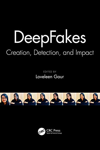 DeepFakes: Creation, Detection, and Impact (PDF/EPUB Version)