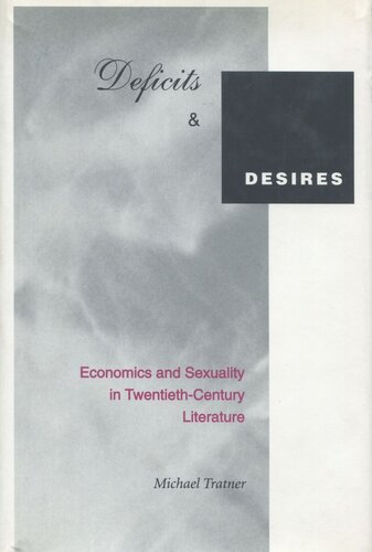 Deficits and Desires: Economics and Sexuality in Twentieth-Century Literature (PDF/EPUB Version)