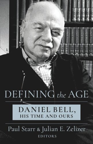 Defining the Age: Daniel Bell, His Time and Ours (PDF/EPUB Version)