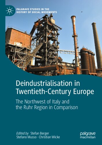 Deindustrialisation in Twentieth-Century Europe: The Northwest of Italy and the Ruhr Region in Comparison (PDF/EPUB Version)
