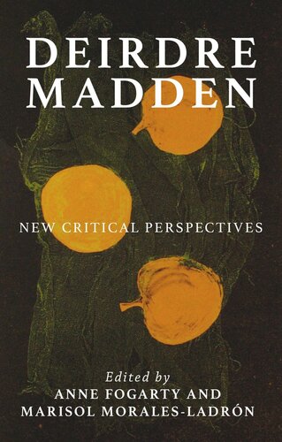 Deirdre Madden: New critical perspectives (PDF/EPUB Version)
