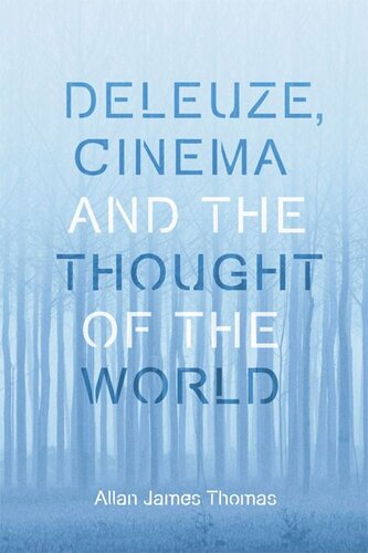 Deleuze, Cinema and the Thought of the World (PDF/EPUB Version)
