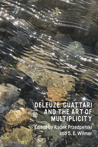 Deleuze, Guattari and the Art of Multiplicity (PDF/EPUB Version)
