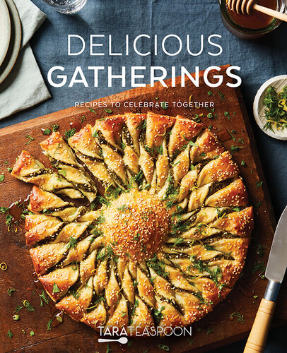 Delicious Gatherings Recipes to Celebrate Together (PDF/EPUB Version)
