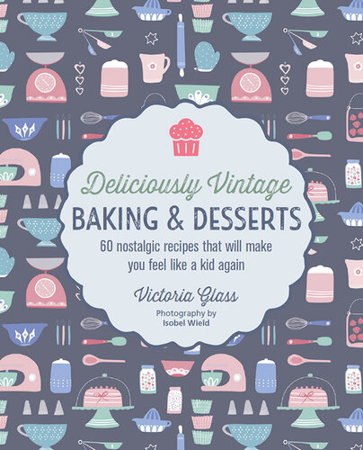 Deliciously Vintage Baking & Desserts (PDF/EPUB Version)