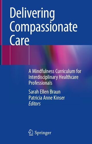 Delivering Compassionate Care: A Mindfulness Curriculum for Interdisciplinary Healthcare Professionals (PDF/EPUB Version)