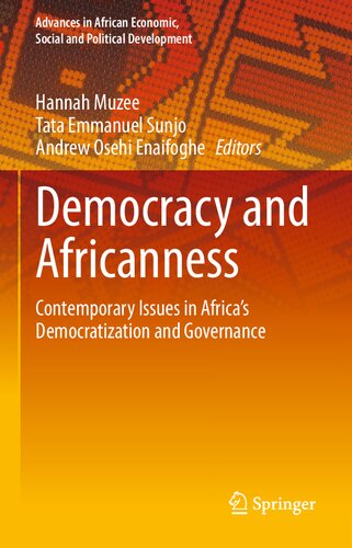 Democracy and Africanness: Contemporary Issues in Africa’s Democratization and Governance (Advances in African Economic, Social and Political Development) (PDF/EPUB Version)