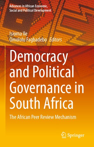 Democracy and Political Governance in South Africa: The African Peer Review Mechanism (Advances in African Economic, Social and Political Development) (PDF/EPUB Version)