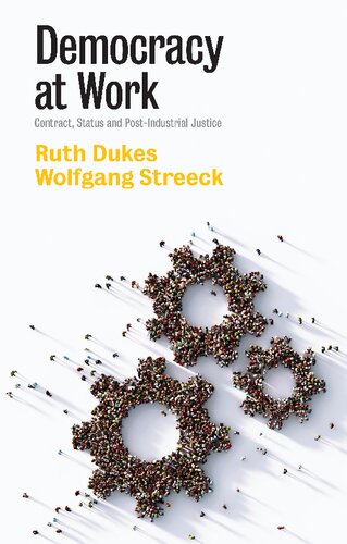Democracy at Work: Contract, Status and Post-Industrial Justice (PDF/EPUB Version)