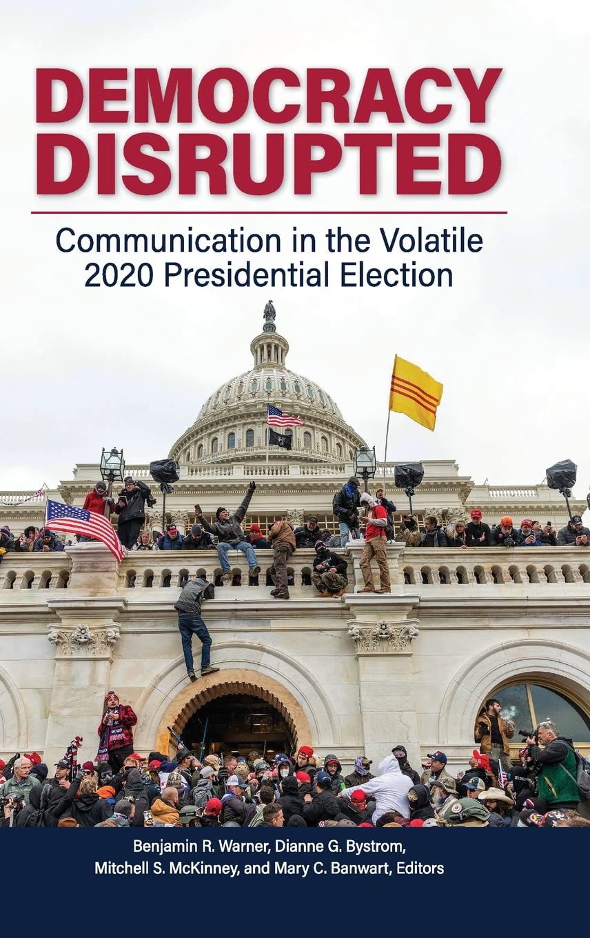 Democracy Disrupted: Communication in the Volatile 2020 Presidential Election (PDF/EPUB Version)