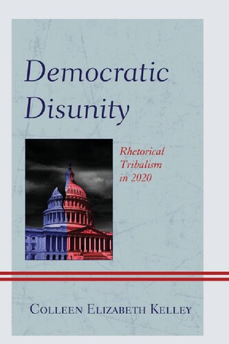 Democratic Disunity: Rhetorical Tribalism in 2020 (PDF/EPUB Version)