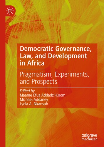 Democratic Governance, Law, and Development in Africa: Pragmatism, Experiments, and Prospects (PDF/EPUB Version)
