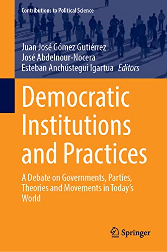 Democratic Institutions and Practices: A Debate on Governments, Parties, Theories and Movements in Today’s World (PDF/EPUB Version)