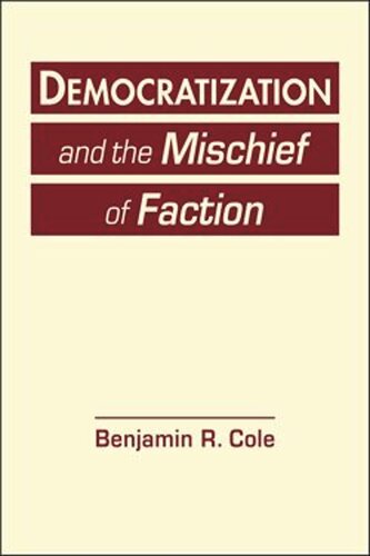 Democratization and the Mischief of Faction (PDF/EPUB Version)