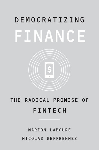 Democratizing Finance: The Radical Promise of Fintech : The Radical Promise of Fintech (PDF/EPUB Version)