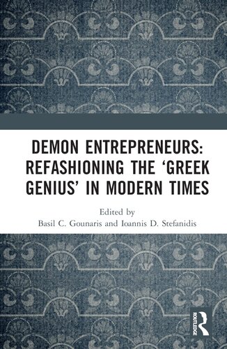 Demon Entrepreneurs: Refashioning the ‘Greek Genius’ in Modern Times (PDF/EPUB Version)