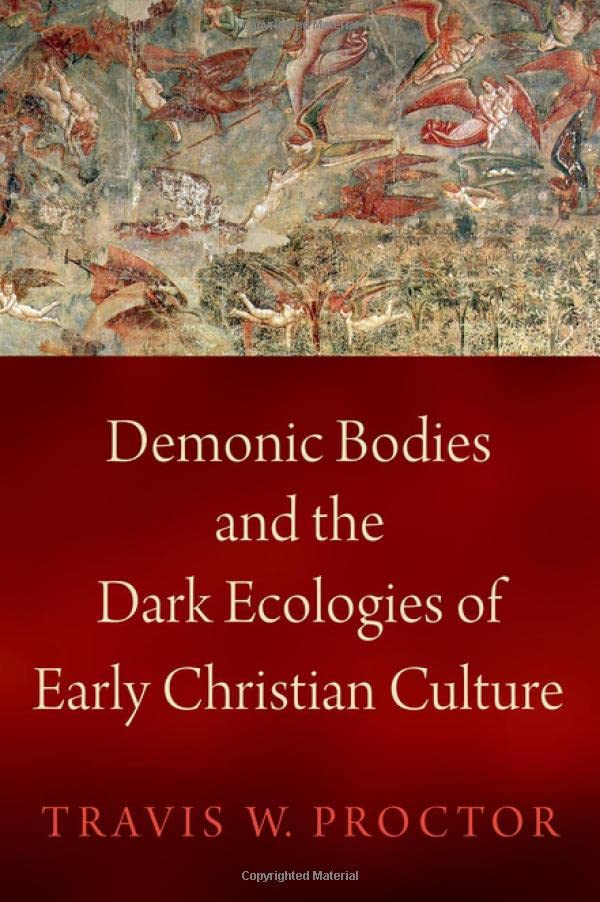 Demonic Bodies and the Dark Ecologies of Early Christian Culture (PDF/EPUB Version)
