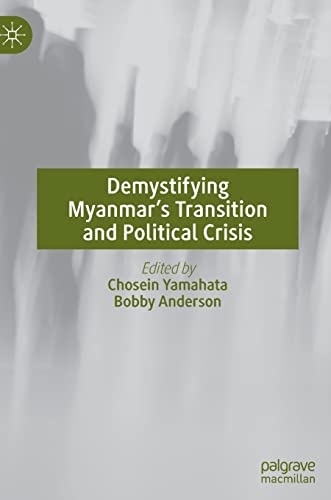 Demystifying Myanmar’s Transition and Political Crisis (PDF/EPUB Version)