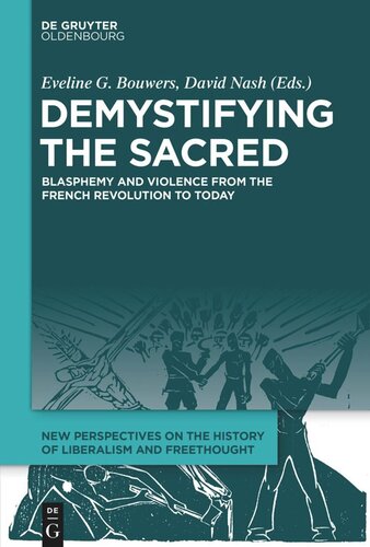 Demystifying the Sacred: Blasphemy and Violence from the French Revolution to Today (PDF/EPUB Version)